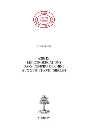ASIE 09. - LES CONGRÉGATIONS DANS L\'EMPIRE DE CHINE AUX XVIIE ET XVIIIE SIÈCLES